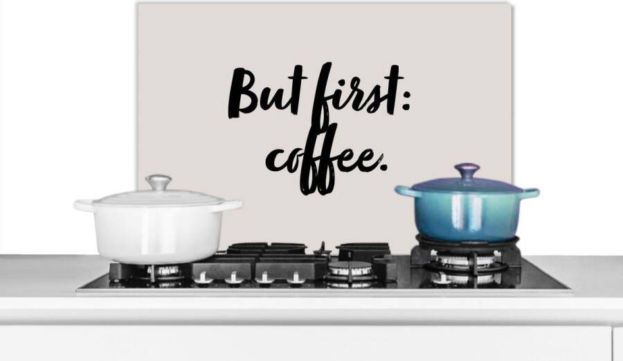 KitchenYeah Spatscherm keuken 70x50 cm Kookplaat achterwand Koffie Caffeine But first: coffee Spreuken Quotes Muurbeschermer Spatwand fornuis Hoogwaardig aluminium