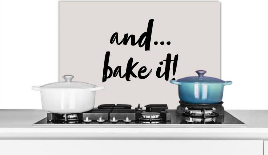 KitchenYeah Spatscherm keuken 70x50 cm Kookplaat achterwand Quotes Koken Spreuken And... bake it! Bakken Muurbeschermer Spatwand fornuis Hoogwaardig aluminium