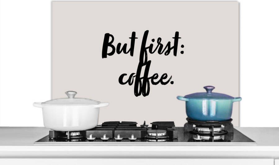 KitchenYeah Spatscherm keuken 80x55 cm Kookplaat achterwand Koffie Caffeine But first: coffee Spreuken Quotes Muurbeschermer Spatwand fornuis Hoogwaardig aluminium