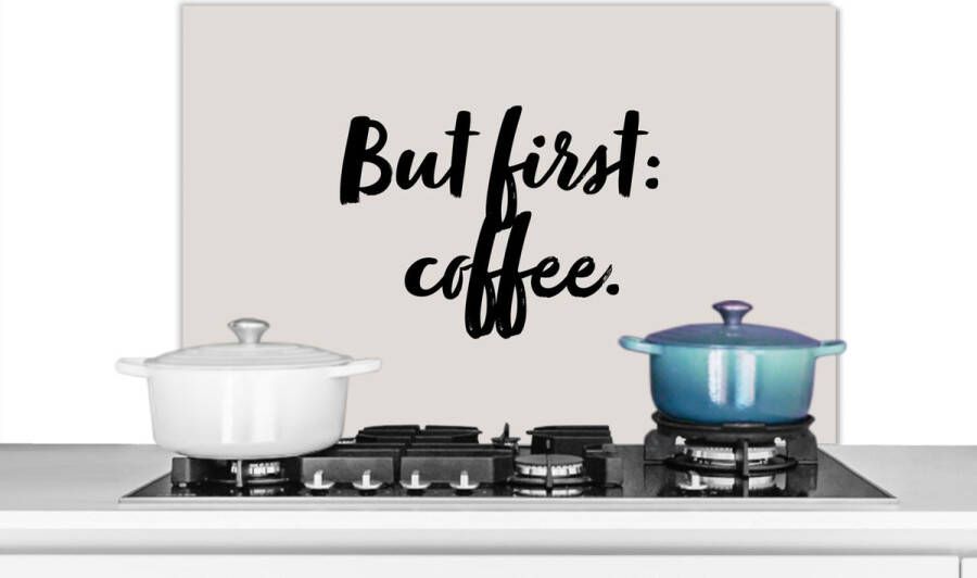 KitchenYeah Spatscherm keuken 80x55 cm Kookplaat achterwand Koffie Caffeine But first: coffee Spreuken Quotes Muurbeschermer Spatwand fornuis Hoogwaardig aluminium