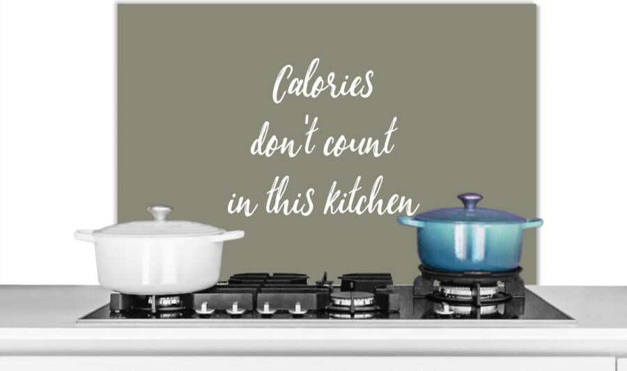 KitchenYeah Spatscherm keuken 80x55 cm Kookplaat achterwand Spreuken Calories don't count in this kitchen Quotes Muurbeschermer Spatwand fornuis Hoogwaardig aluminium