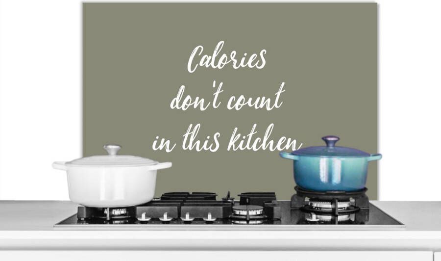 KitchenYeah Spatscherm keuken 80x55 cm Kookplaat achterwand Spreuken Calories don't count in this kitchen Quotes Muurbeschermer Spatwand fornuis Hoogwaardig aluminium