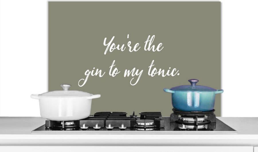 KitchenYeah Spatscherm keuken 80x55 cm Kookplaat achterwand Spreuken Quotes Partner You're the gin to my tonic Muurbeschermer Spatwand fornuis Hoogwaardig aluminium